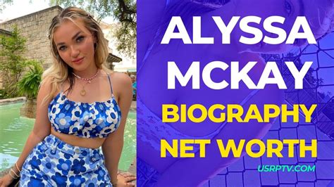 alyssa mckay parents|Alyssa McKay’s biography: age, height, family, boyfriend, net worth